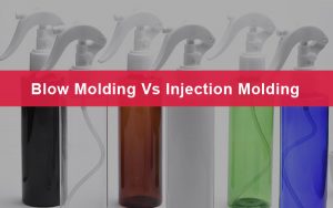 blow molding VS Injection molding